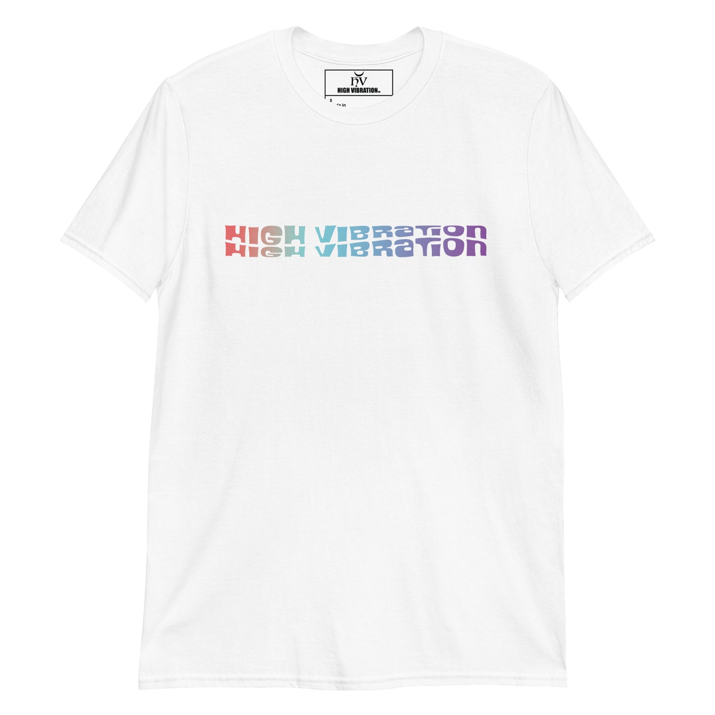 High Vibration-Unisex T-Shirt
